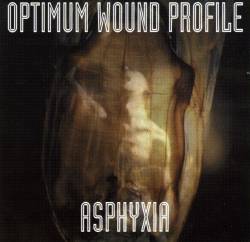 Optimum Wound Profile : Asphyxia